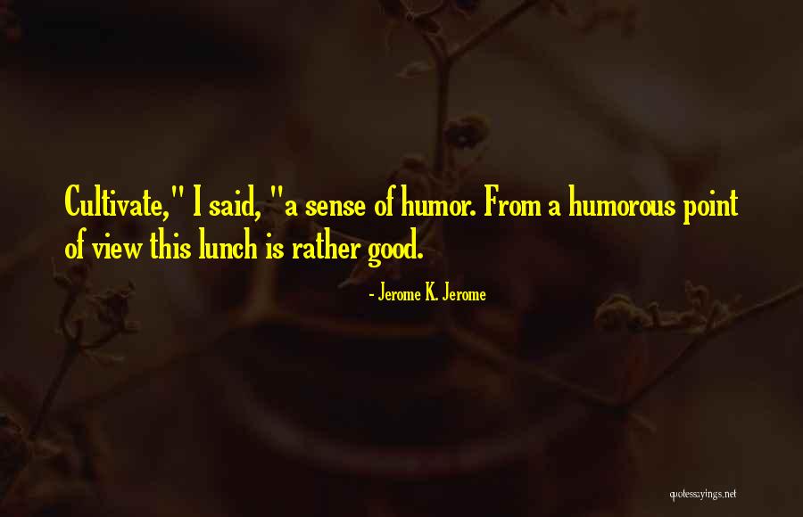Aacan Mechanical Houston Quotes By Jerome K. Jerome Aacan Mechanical Houston Quotes By Jerome K. Jerome