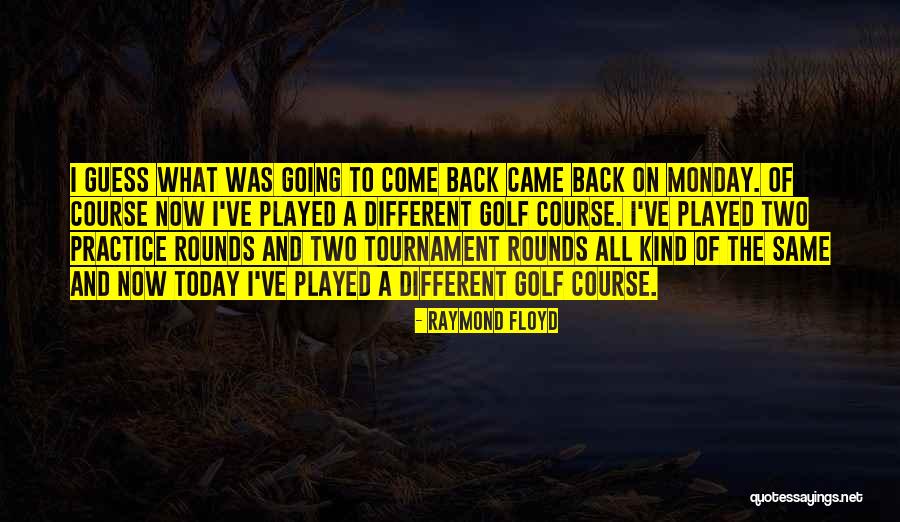 Aade Mail Quotes By Raymond Floyd Aade Mail Quotes By Raymond Floyd