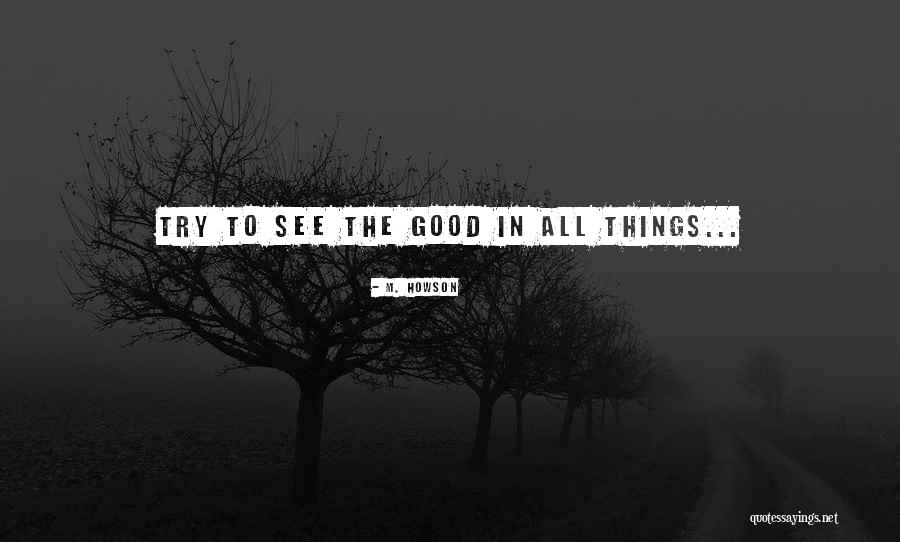 Aaditi Kohli Quotes By M. Howson Aaditi Kohli Quotes By M. Howson