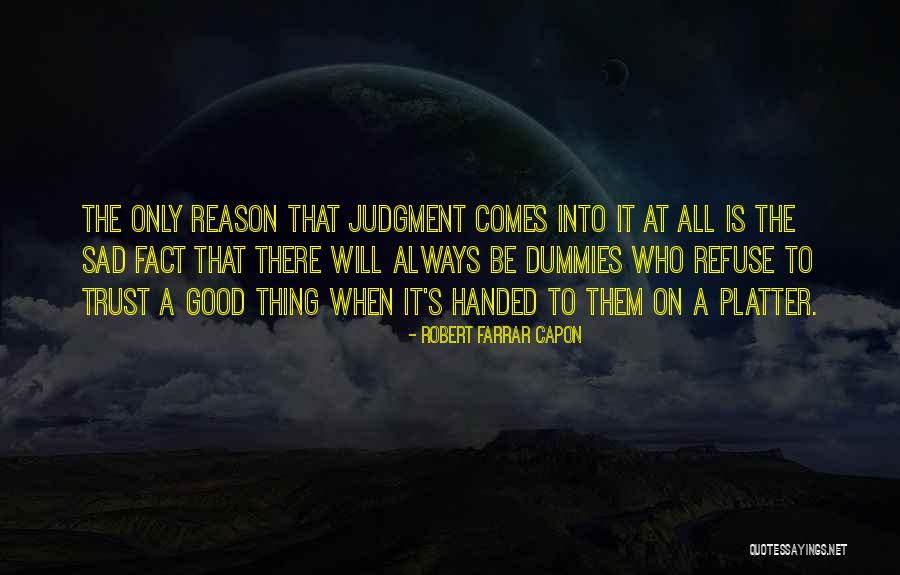 Aaditi Kohli Quotes By Robert Farrar Capon Aaditi Kohli Quotes By Robert Farrar Capon