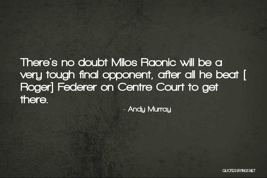 Aaeron Judge Quotes By Andy Murray Aaeron Judge Quotes By Andy Murray