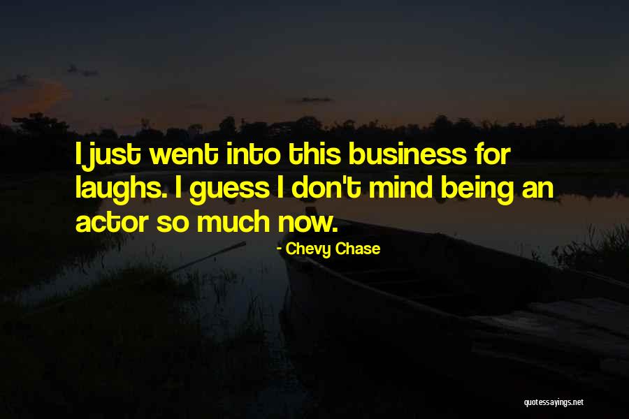 Aafke Meulemeester Quotes By Chevy Chase Aafke Meulemeester Quotes By Chevy Chase