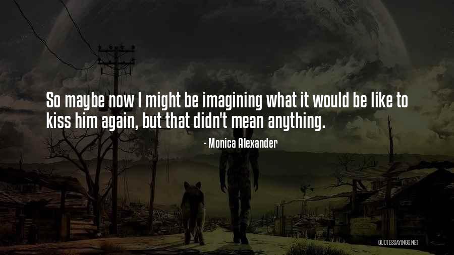 Aafreen Aafreen Quotes By Monica Alexander Aafreen Aafreen Quotes By Monica Alexander