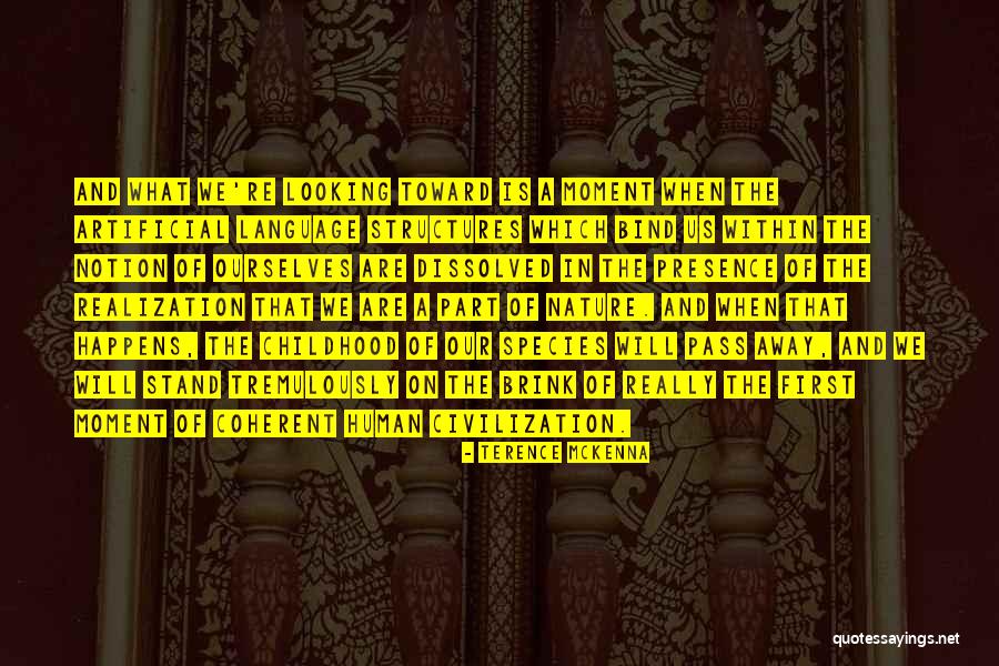 Aagagaga Quotes By Terence McKenna Aagagaga Quotes By Terence McKenna