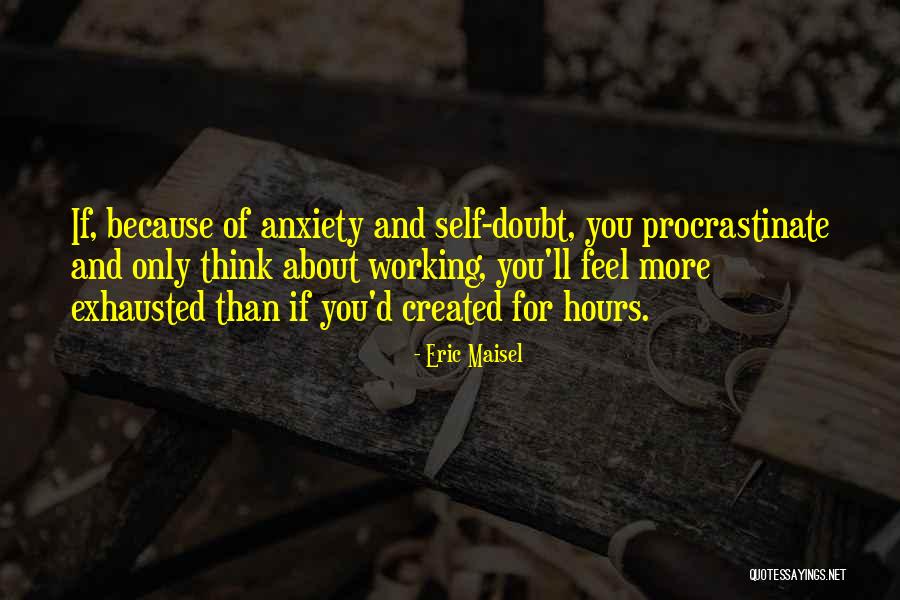 Aage Badhna Quotes By Eric Maisel Aage Badhna Quotes By Eric Maisel