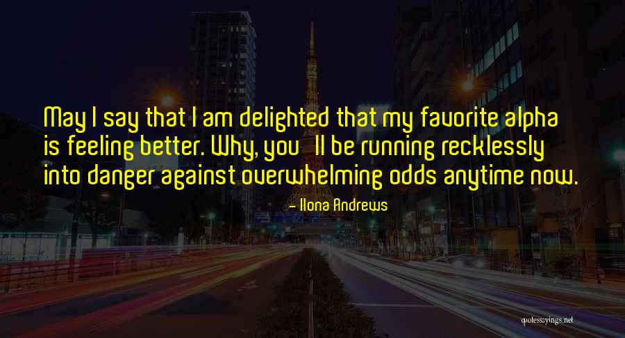 Aaja We Mahiya Quotes By Ilona Andrews Aaja We Mahiya Quotes By Ilona Andrews