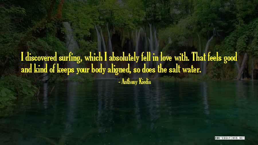 Aan Jezelf Denken Quotes By Anthony Kiedis Aan Jezelf Denken Quotes By Anthony Kiedis