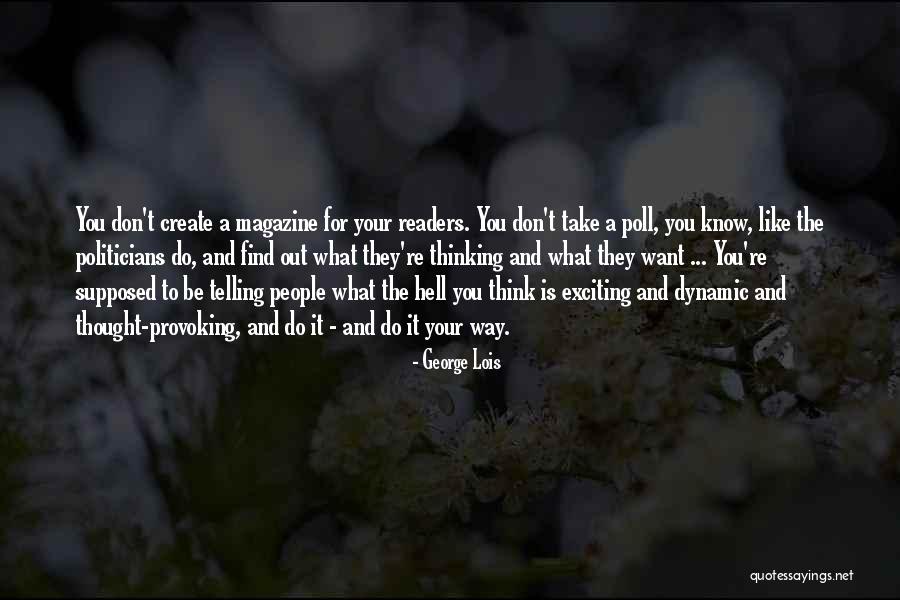 Aanblik Wormerveer Quotes By George Lois Aanblik Wormerveer Quotes By George Lois