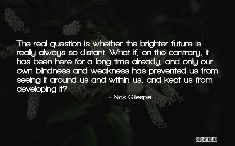 Aanchal Ke Quotes By Nick Gillespie Aanchal Ke Quotes By Nick Gillespie