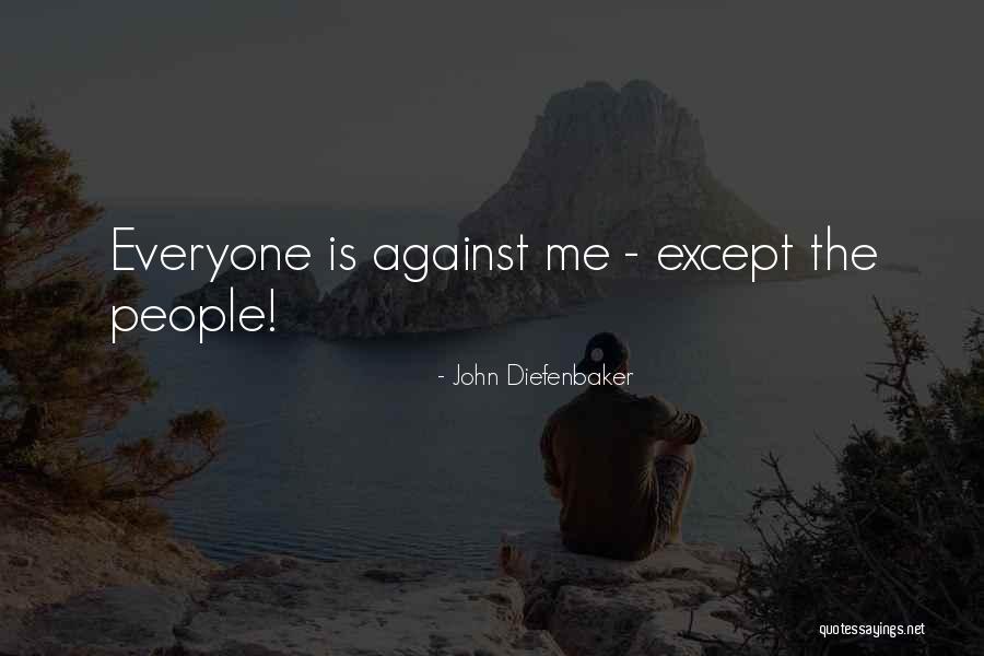 Aankhen 2002 Quotes By John Diefenbaker