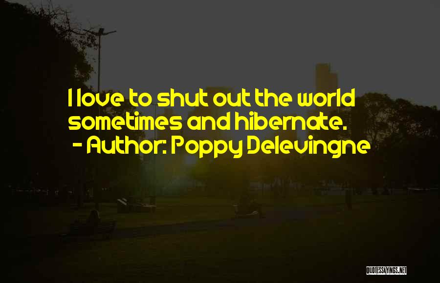 Aanvaarden Quotes By Poppy Delevingne