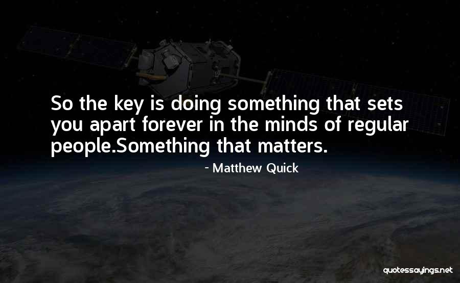 Aanvaardt Febelfin Quotes By Matthew Quick Aanvaardt Febelfin Quotes By Matthew Quick