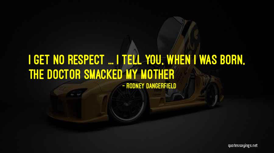 Aapkapainter Quotes By Rodney Dangerfield Aapkapainter Quotes By Rodney Dangerfield
