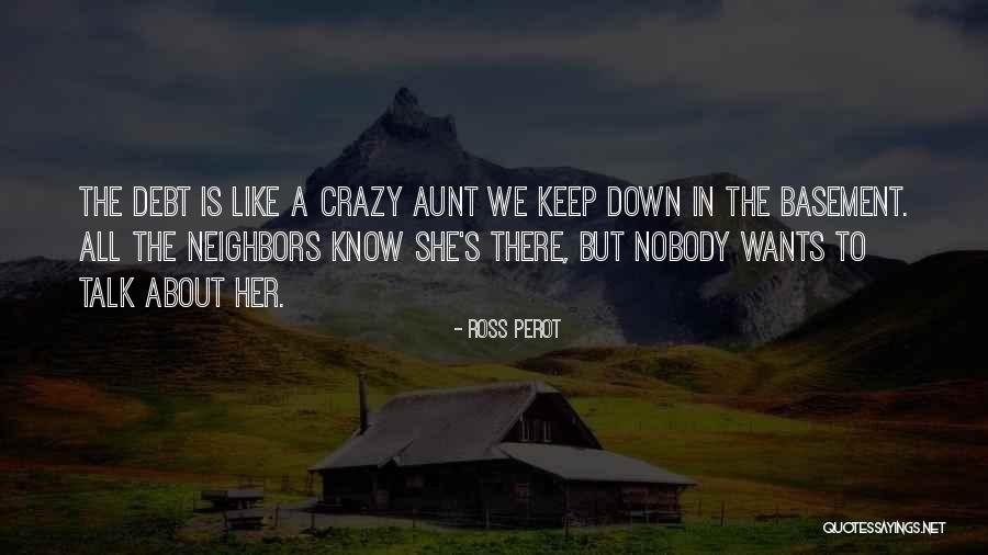 Aapke Quotes By Ross Perot Aapke Quotes By Ross Perot
