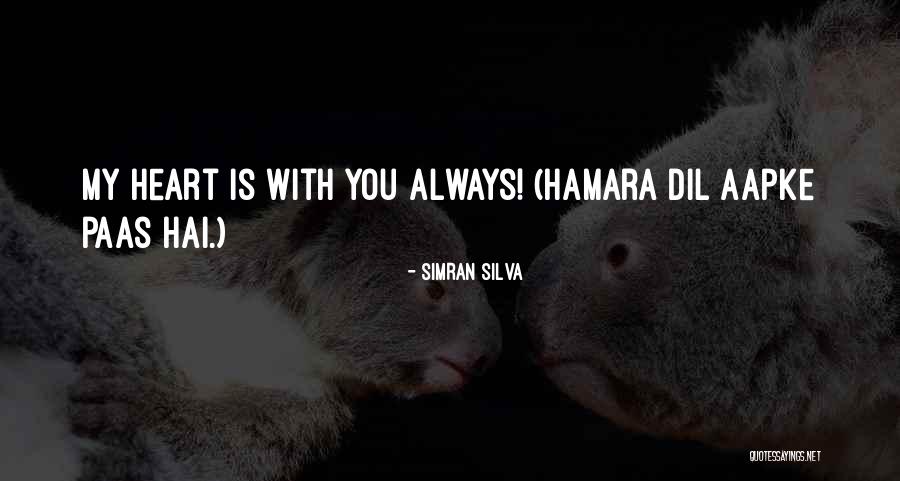 Aapke Quotes By Simran Silva Aapke Quotes By Simran Silva
