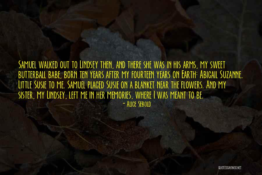 Aarde Tekening Quotes By Alice Sebold Aarde Tekening Quotes By Alice Sebold