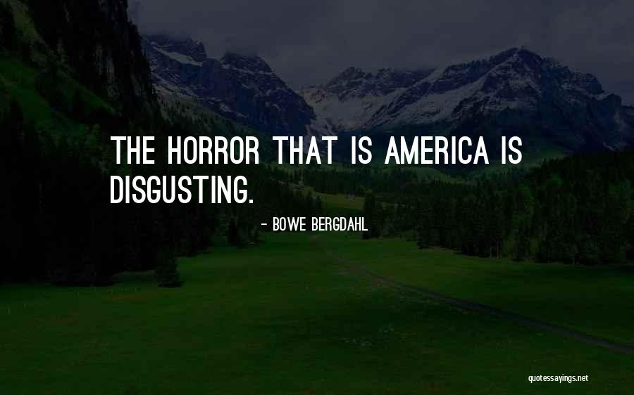 Aarene Quotes By Bowe Bergdahl Aarene Quotes By Bowe Bergdahl