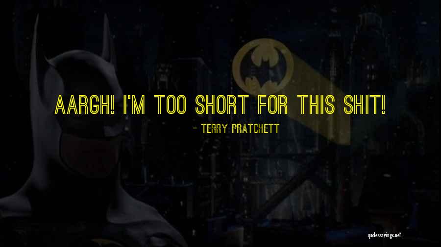 Aargh Quotes By Terry Pratchett Aargh Quotes By Terry Pratchett
