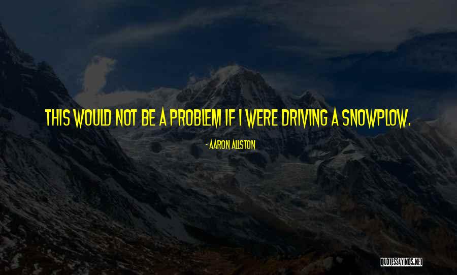 Aaron Allston Quotes 1020914 Aaron Allston Quotes 1020914