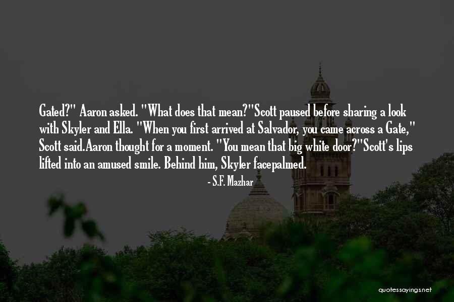 Aaron And Ella Quotes By S.F. Mazhar Aaron And Ella Quotes By S.F. Mazhar