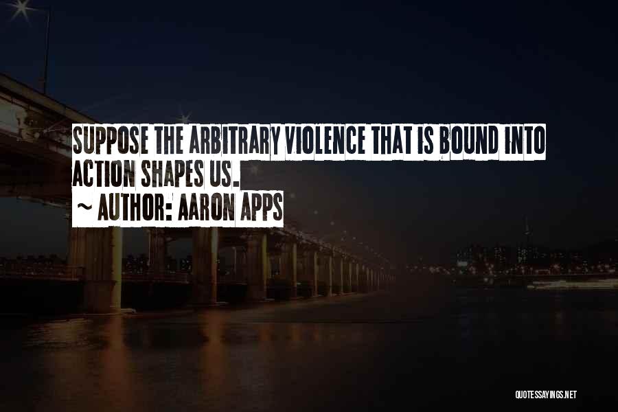 Aaron Apps Quotes 1890130