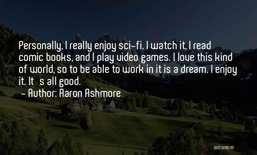 Aaron Ashmore Quotes 2008610