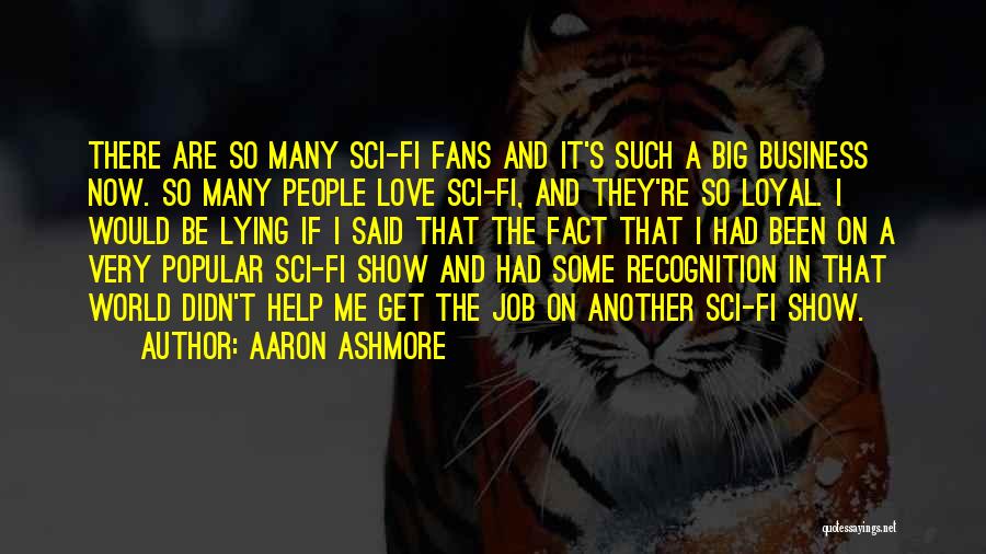 Aaron Ashmore Quotes 506503