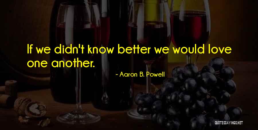 Aaron B. Powell Quotes 1016132 Aaron B. Powell Quotes 1016132