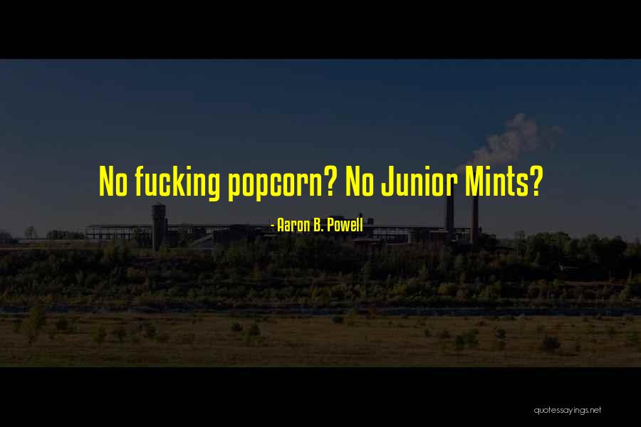 Aaron B. Powell Quotes 468148 Aaron B. Powell Quotes 468148