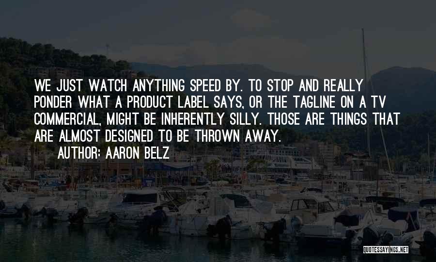 Aaron Belz Quotes 257403