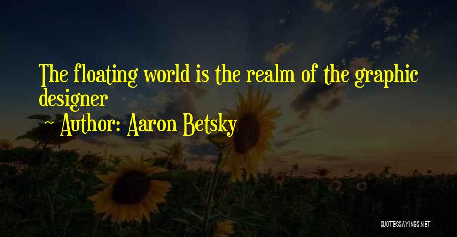 Aaron Betsky Quotes 1760293