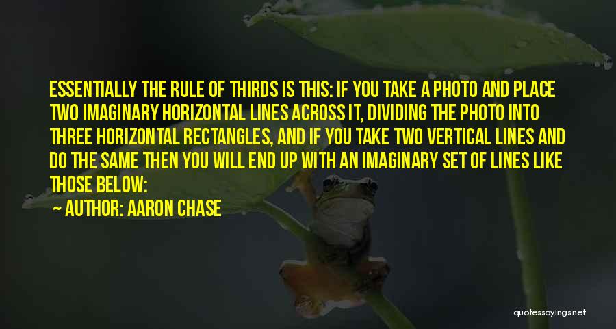 Aaron Chase Quotes 1113495