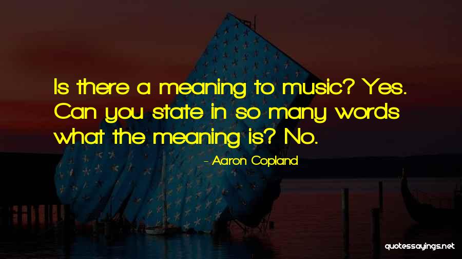 Aaron Copland Quotes 2187191