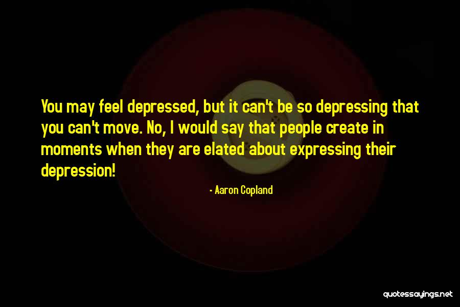 Aaron Copland Quotes 982223 Aaron Copland Quotes 982223
