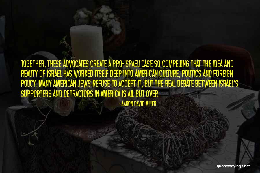 Aaron David Miller Quotes 101831 Aaron David Miller Quotes 101831