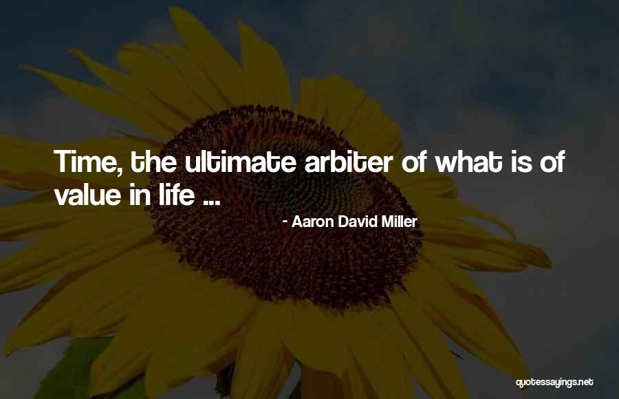 Aaron David Miller Quotes 1314258