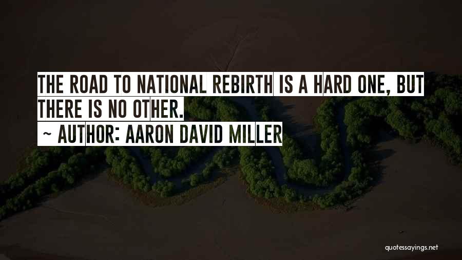 Aaron David Miller Quotes 551254