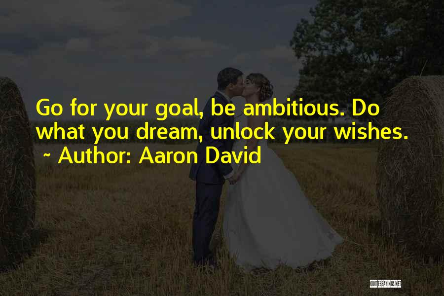 Aaron David Quotes 1437394
