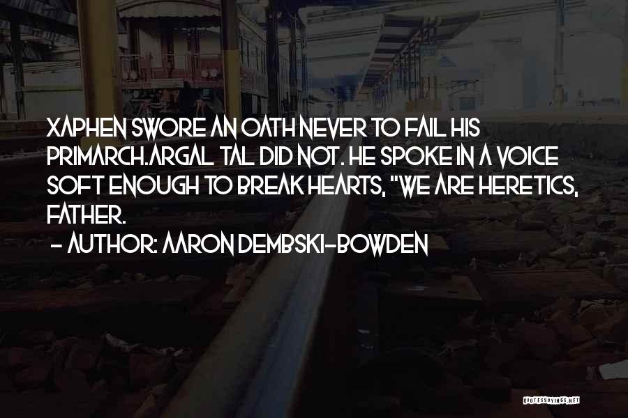 Aaron Dembski-Bowden Quotes 1161616