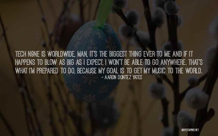 Aaron Dontez Yates Quotes 1459317 Aaron Dontez Yates Quotes 1459317