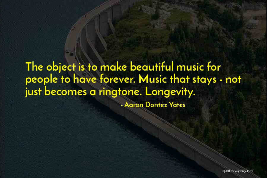 Aaron Dontez Yates Quotes 1460778