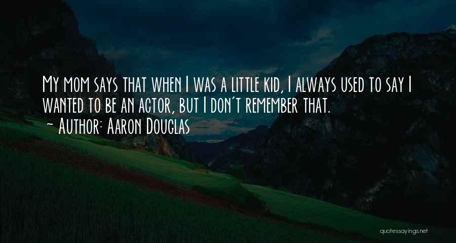 Aaron Douglas Quotes 1028653