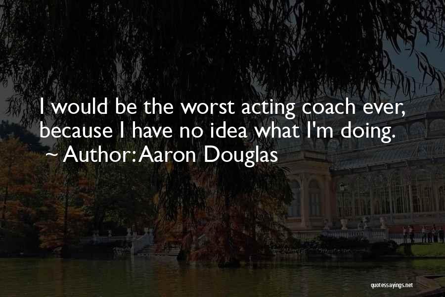 Aaron Douglas Quotes 2134785