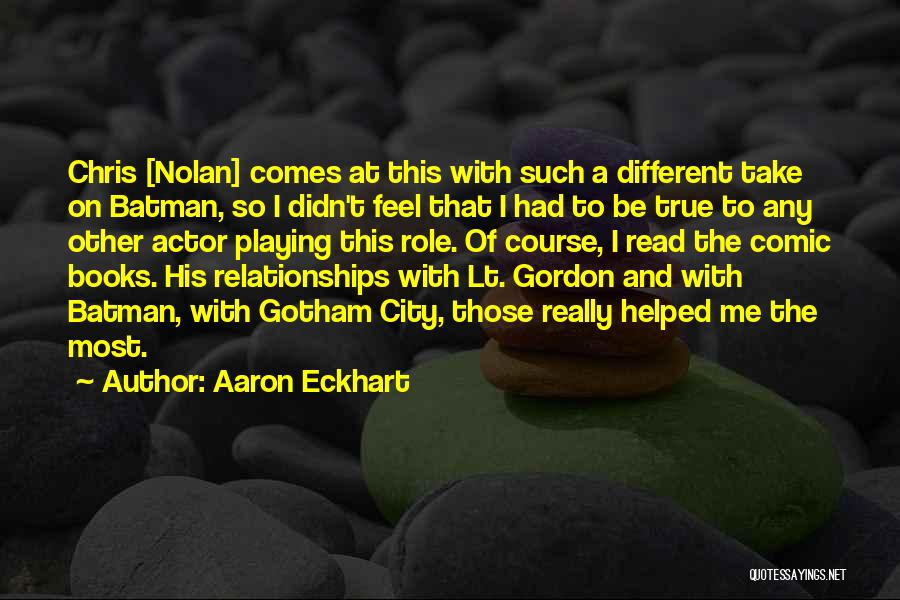 Aaron Eckhart Quotes 1082770