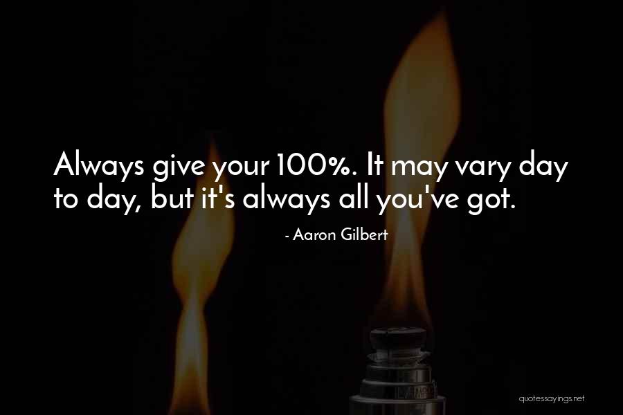 Aaron Gilbert Quotes 1620210