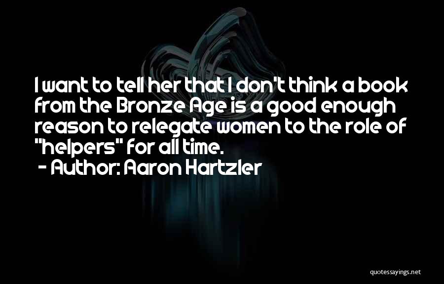 Aaron Hartzler Quotes 628995