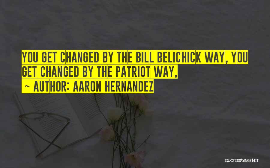 Aaron Hernandez Quotes 1821688