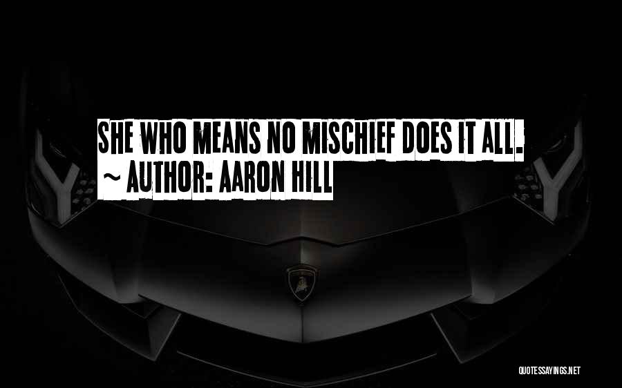 Aaron Hill Quotes 423728