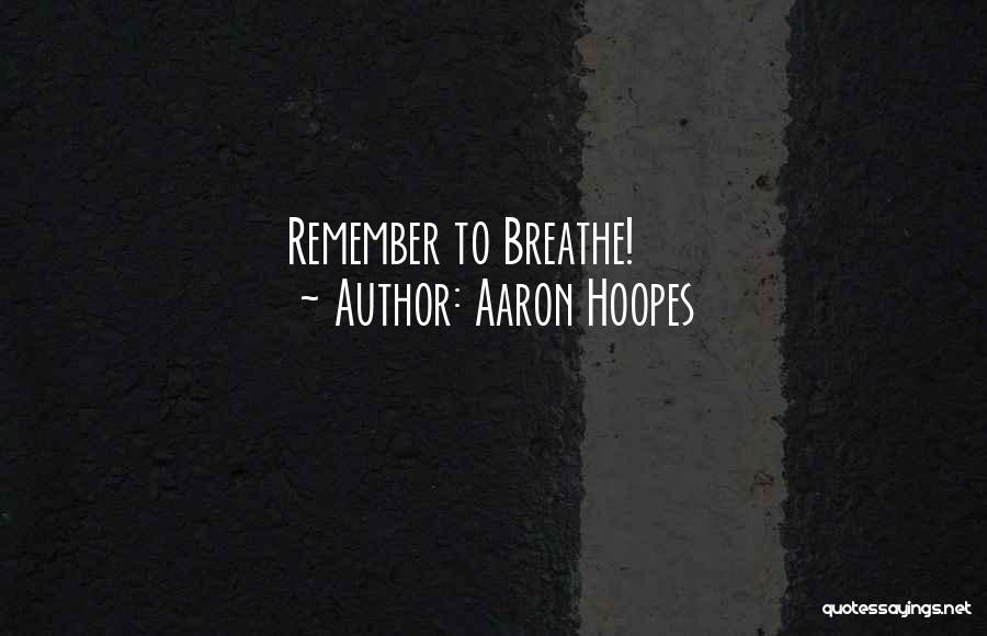 Aaron Hoopes Quotes 1524489