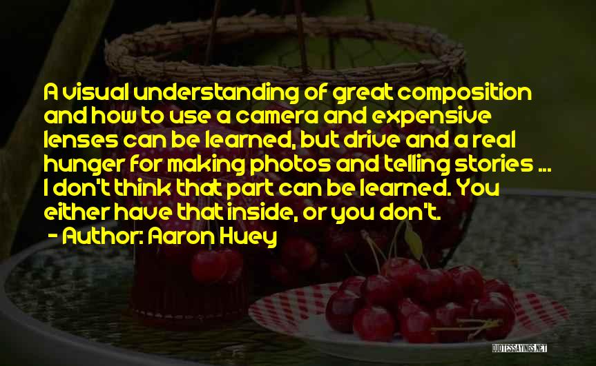 Aaron Huey Quotes 717469